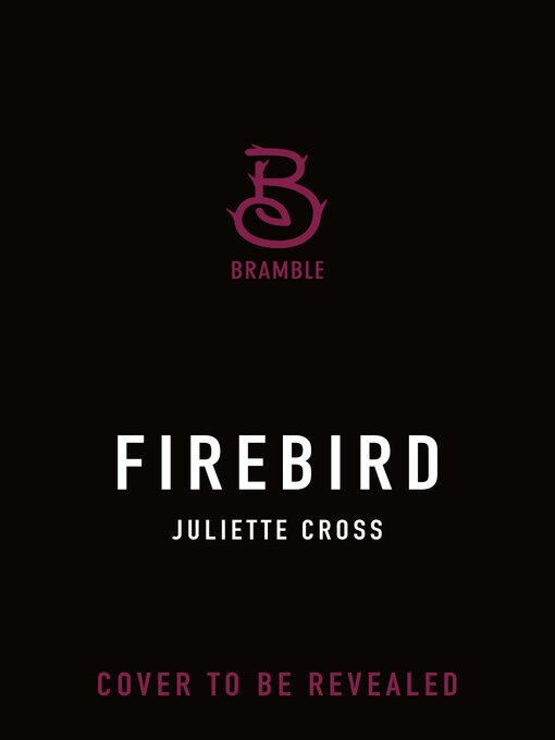 Title details for Firebird by Juliette Cross - Wait list